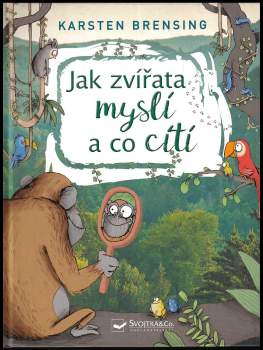Jak zvířata myslí a co cítí