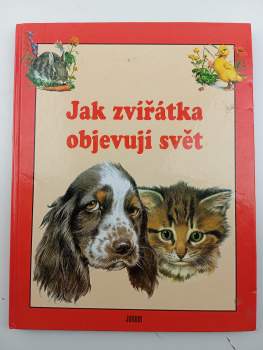Jak zvířátka objevují svět
