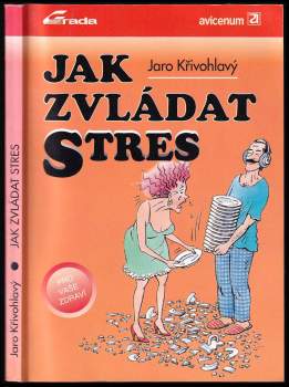 Jaro Křivohlavý: Jak zvládat stres