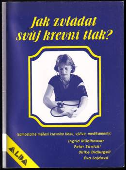 Ingrid Mühlhauser: Jak zvládat svůj krevní tlak?