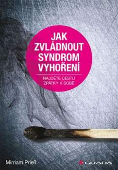 Mirriam Prieß: Jak zvládnout syndrom vyhoření