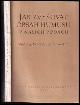 Jak zvyšovat obsah humusu v našich půdách