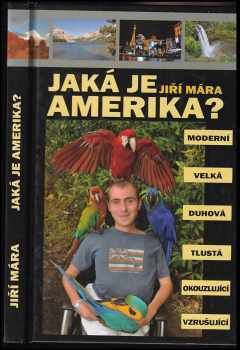 Jiří Mára: Jaká je Amerika?