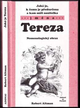 Jaká je, k čemu je předurčena a kam míří nositelka jména Tereza