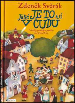 Zdeněk Svěrák: Jaké je to asi v Čudu - pohádky, písničky a povídky pro děti od 8 let