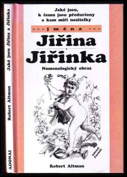 Jaké jsou, k čemu jsou předurčeny a kam míří nositelky jména Jiřina a Jiřinka