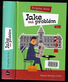 Kingsley Amis: Jake má problém