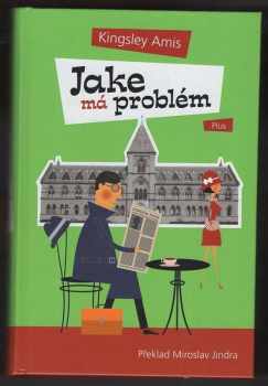 Kingsley Amis: Jake má problém