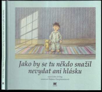 Jako by se tu někdo snažil nevydat ani hlásku
