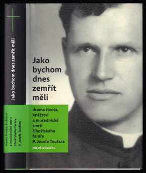 Jako bychom dnes zemřít měli