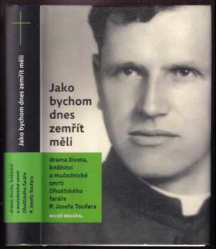 Jako bychom dnes zemřít měli