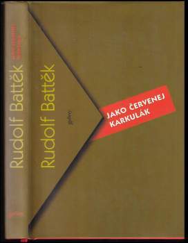 Rudolf Battěk: Jako Červenej karkulák