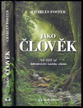 Charles Foster,: Jako člověk