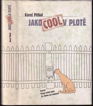Karel Plíhal: Jako cool v plotě