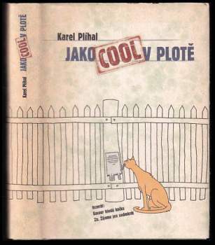 Karel Plíhal: Jako cool v plotě