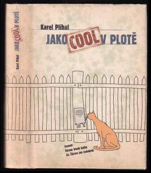 Karel Plíhal: Jako cool v plotě