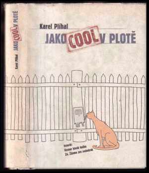 Karel Plíhal: Jako cool v plotě