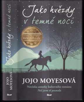 Jojo Moyes: Jako hvězdy v temné noci