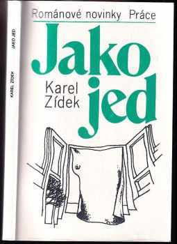 Jako jed - Karel Zídek (1982, Práce) - ID: 440085