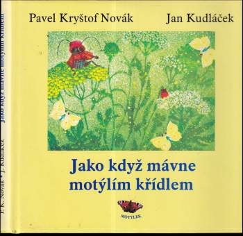 Jako když mávne motýlím křídlem