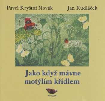 Jako když mávne motýlím křídlem