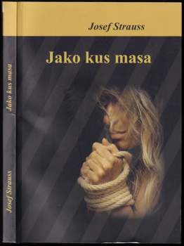 Josef Strauß: Jako kus masa