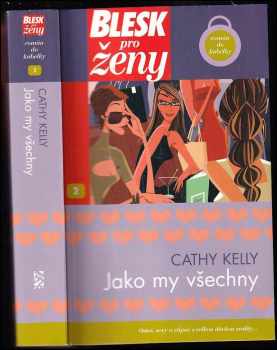 Cathy Kelly: Jako my všechny