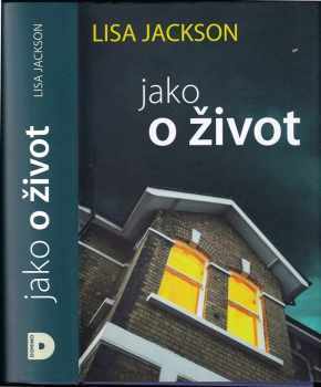 Jako o život - Lisa Jackson (2019) - ID: 238785