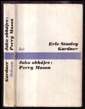 Erle Stanley Gardner: Jako obhájce: Perry Mason