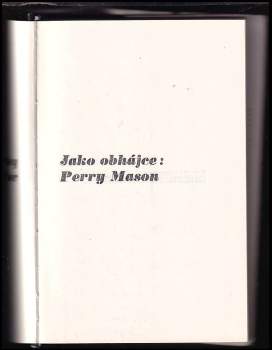 Erle Stanley Gardner: Jako obhájce: Perry Mason