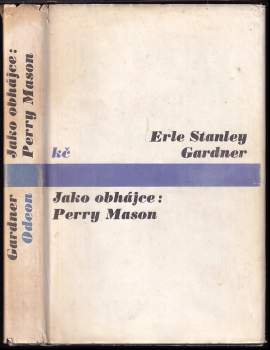 Erle Stanley Gardner: Jako obhájce: Perry Mason