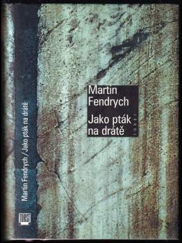 Jako pták na drátě