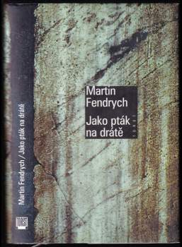 Jako pták na drátě