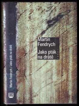 Jako pták na drátě