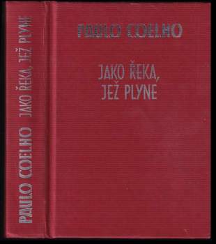 Jako řeka, jež plyne : vyprávění z let 1998-2005