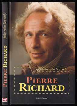 Pierre Richard: Jako ryba bez vody