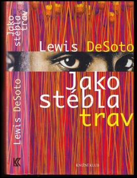 Lewis DeSoto: Jako stébla trav