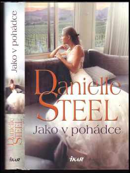 Jako v pohádce - Danielle Steel (2019, Ikar) - ID: 818649