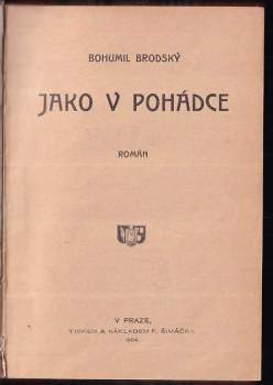 Bohumil Zahradník-Brodský: Jako v pohádce