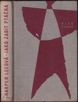 Harper Lee: Jako zabít ptáčka