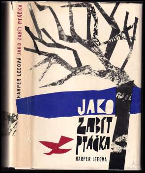 Jako zabít ptáčka - Harper Lee (1966, Státní nakladatelství krásné literatury a umění) - ID: 780518