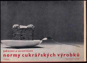 Jakostní a surovinové normy cukrářských výrobků