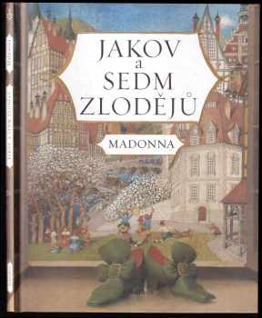 Madonna: Jakov a sedm zlodějů