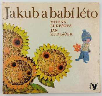 Milena Lukešová: Jakub a babí léto