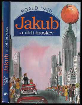 Roald Dahl: Jakub a obří broskev