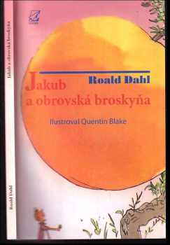 Roald Dahl: Jakub a obrovská broskyňa