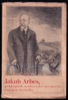 Jakub Arbes, průkopník moderního sociálního románu českého