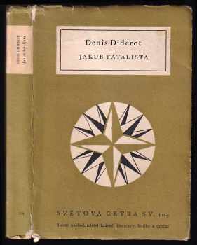 Jakub fatalista a jeho pán - Denis Diderot (1955, Státní nakladatelství krásné literatury, hudby a umění) - ID: 247744