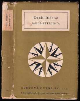 Jakub fatalista a jeho pán - Denis Diderot (1956, Státní nakladatelství krásné literatury, hudby a umění) - ID: 580902