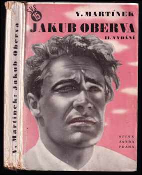 Jakub Oberva : román - Vojtěch Martínek (1932, Sfinx) - ID: 315000